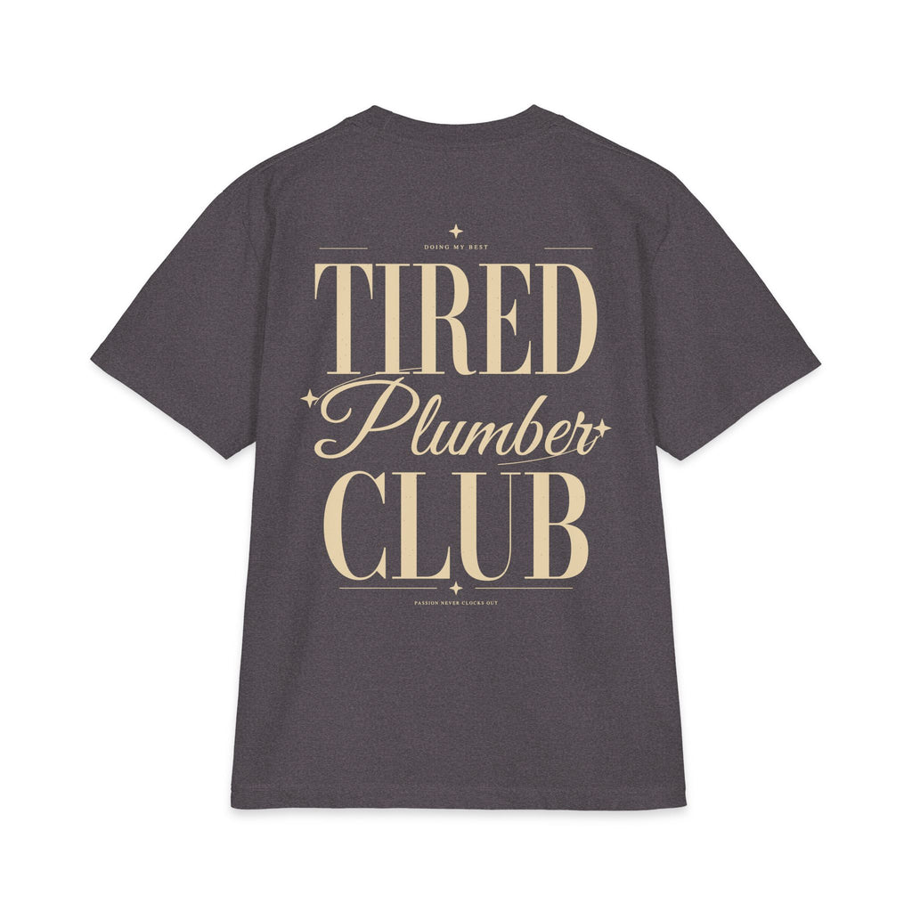 Tired Plumber Club - T-shirt
