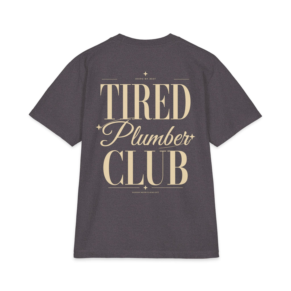 Tired Plumber Club - T-shirt