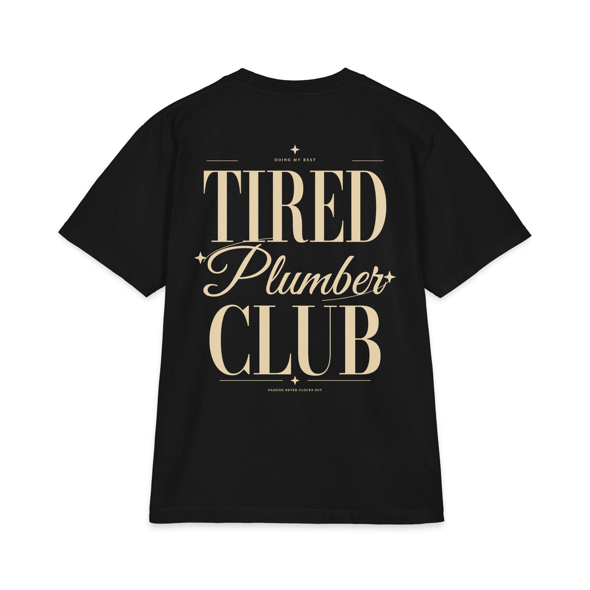 Tired Plumber Club - T-shirt