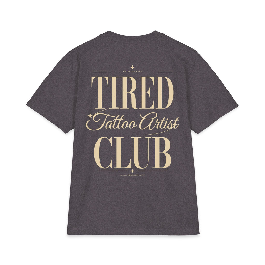 Tired Tattoo Artist Club - T-shirt