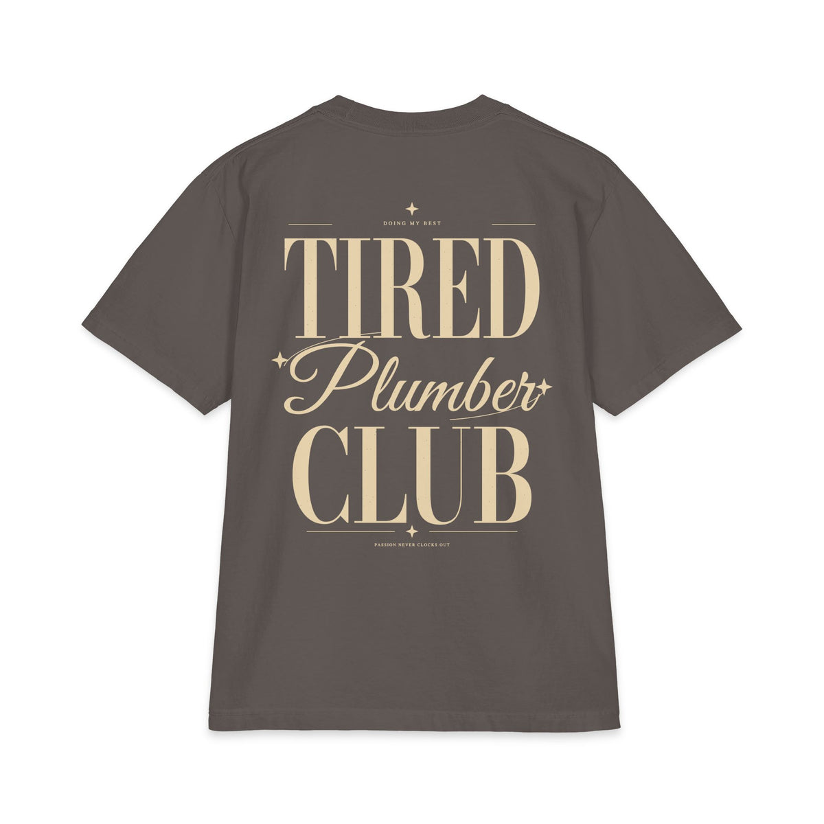 Tired Plumber Club - T-shirt