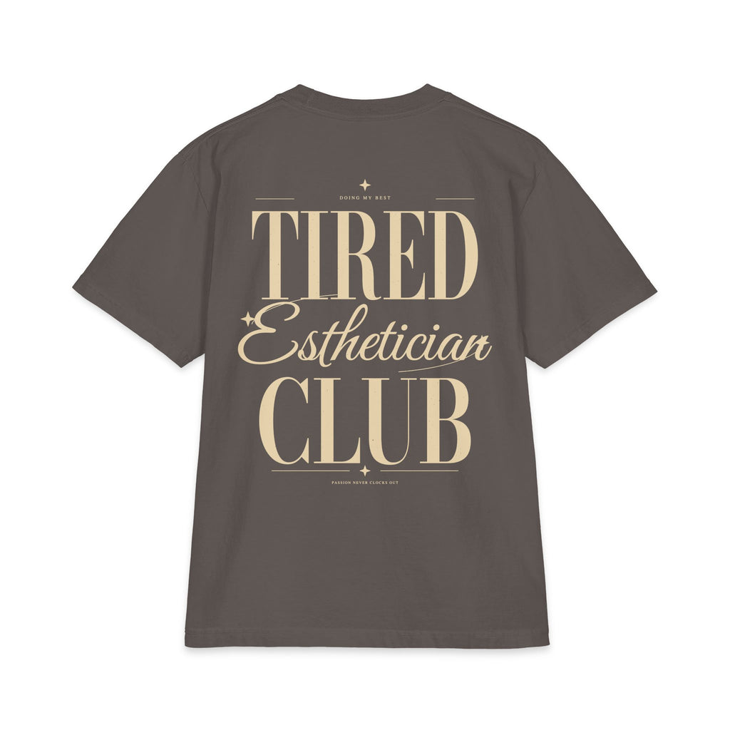 Tired Esthetician Club - T-shirt