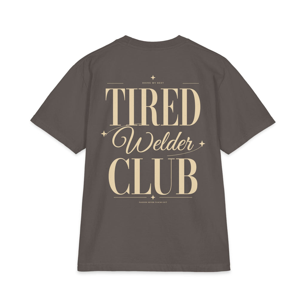 Tired Welder Club - T-shirt