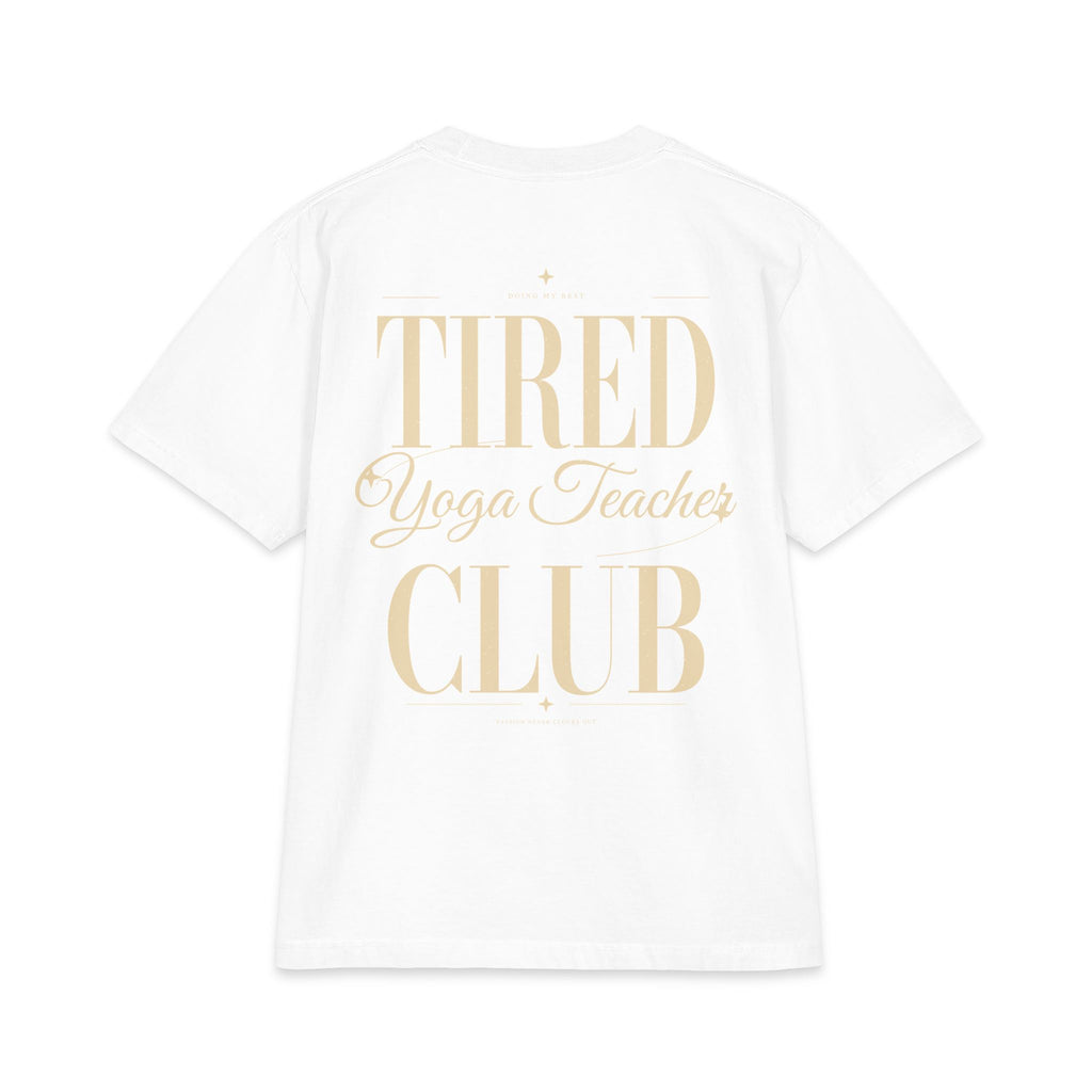 Tired Yoga Teacher Club - T-shirt