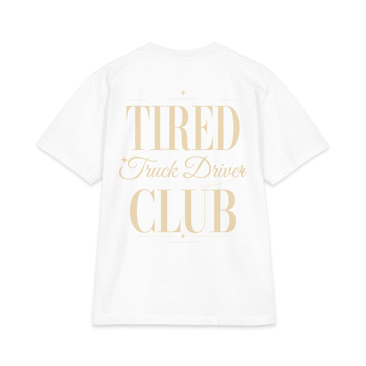 Tired Truck Driver Club - T-shirt