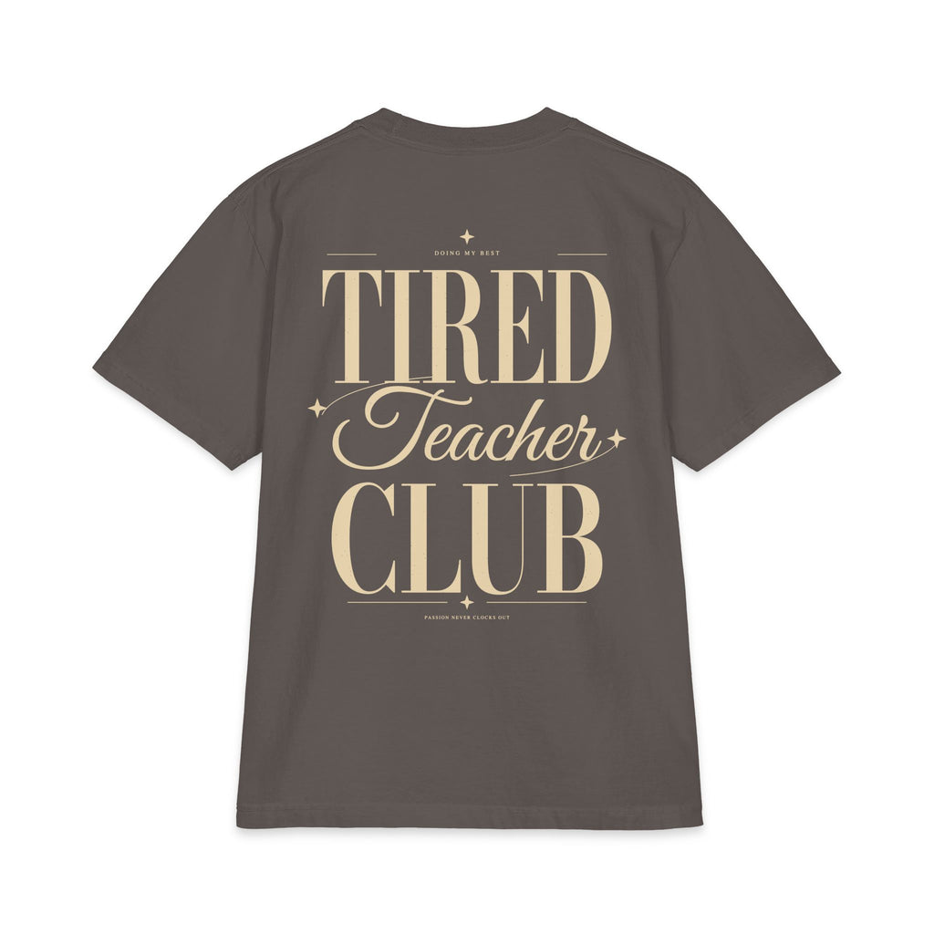 Tired Teacher Club - T-shirt