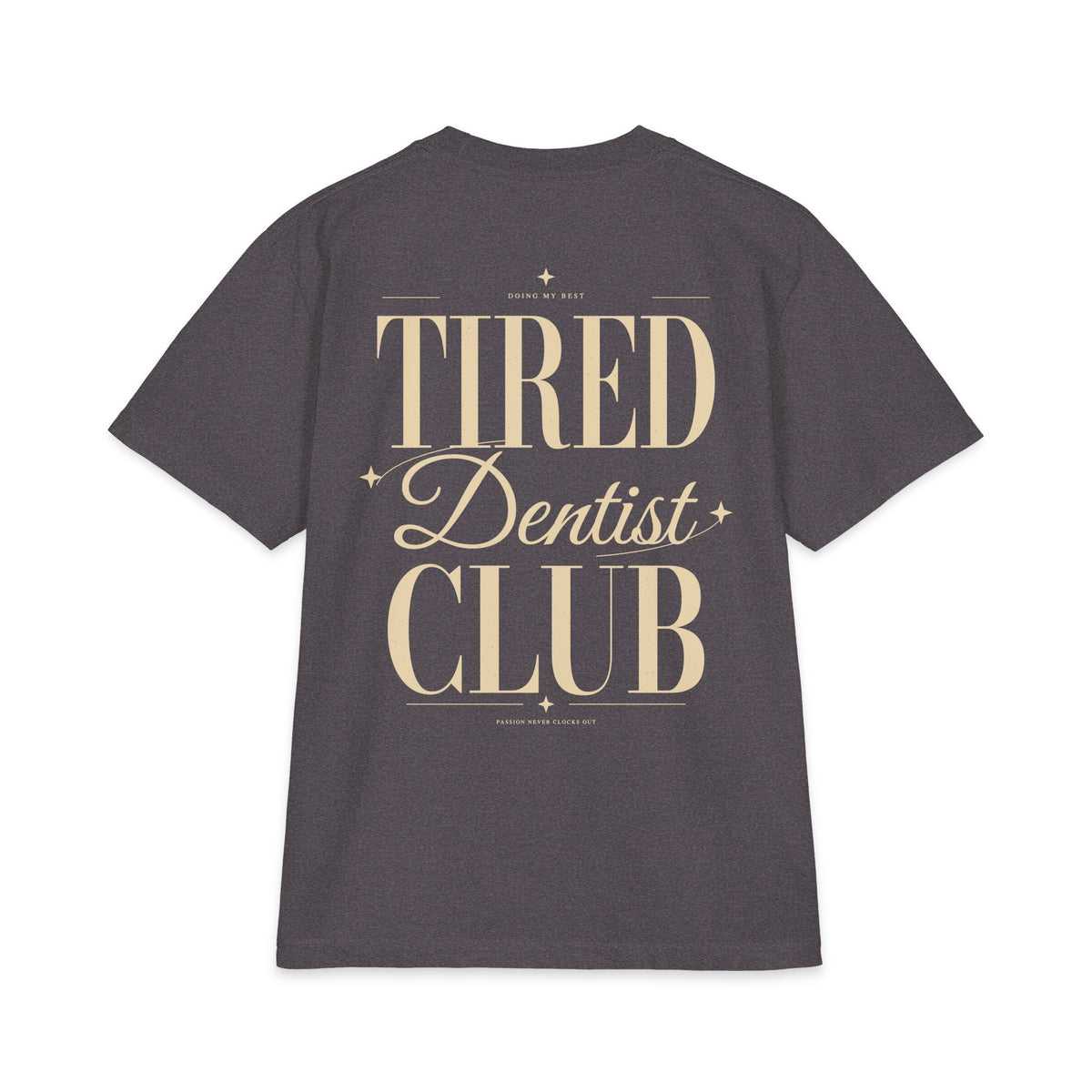 Tired Dentist Club - T-shirt