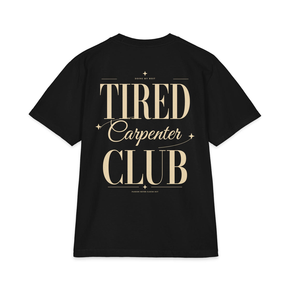 Tired Carpenter Club - T-shirt