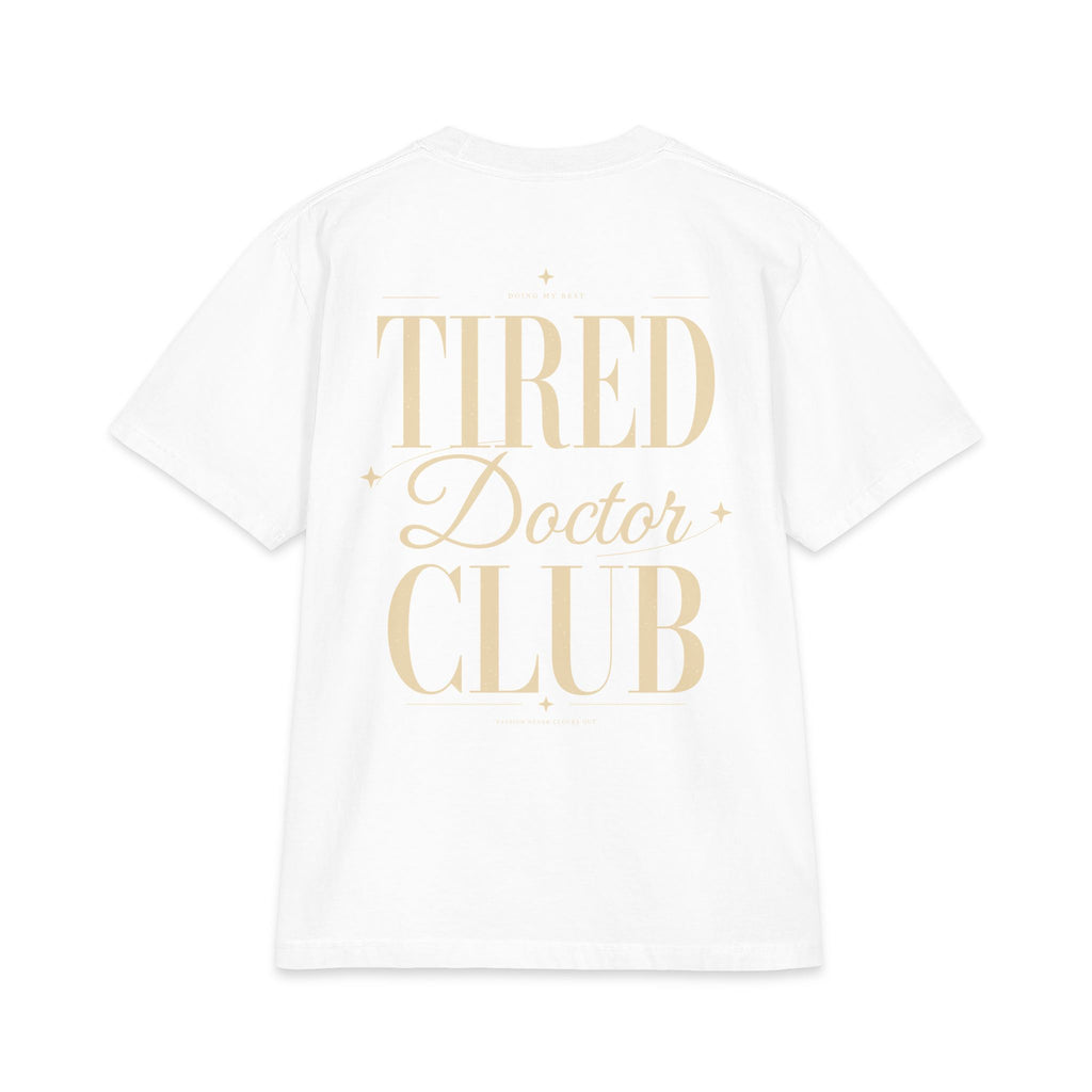 Tired Doctor Club - T-shirt