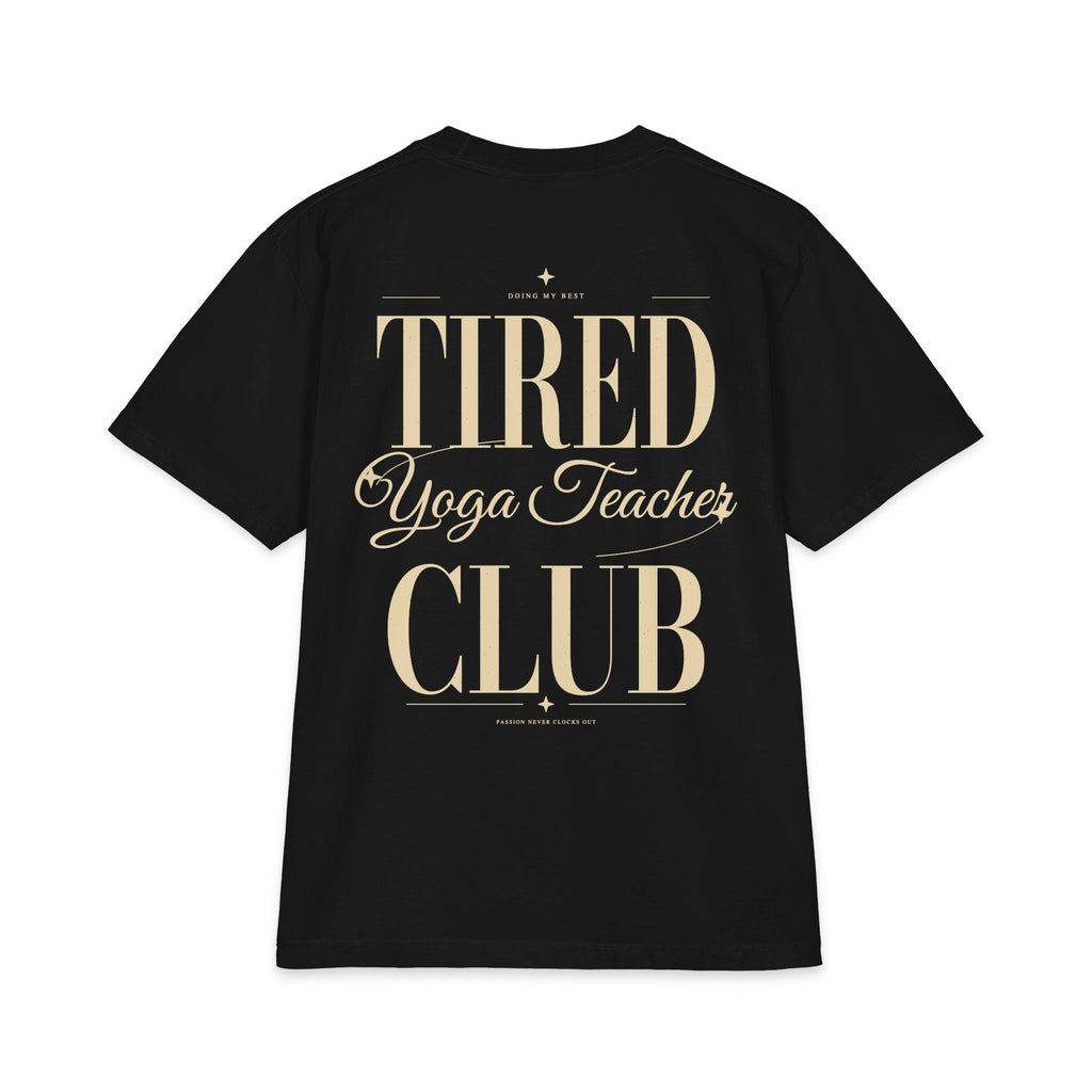 Tired Yoga Teacher Club - T-shirt