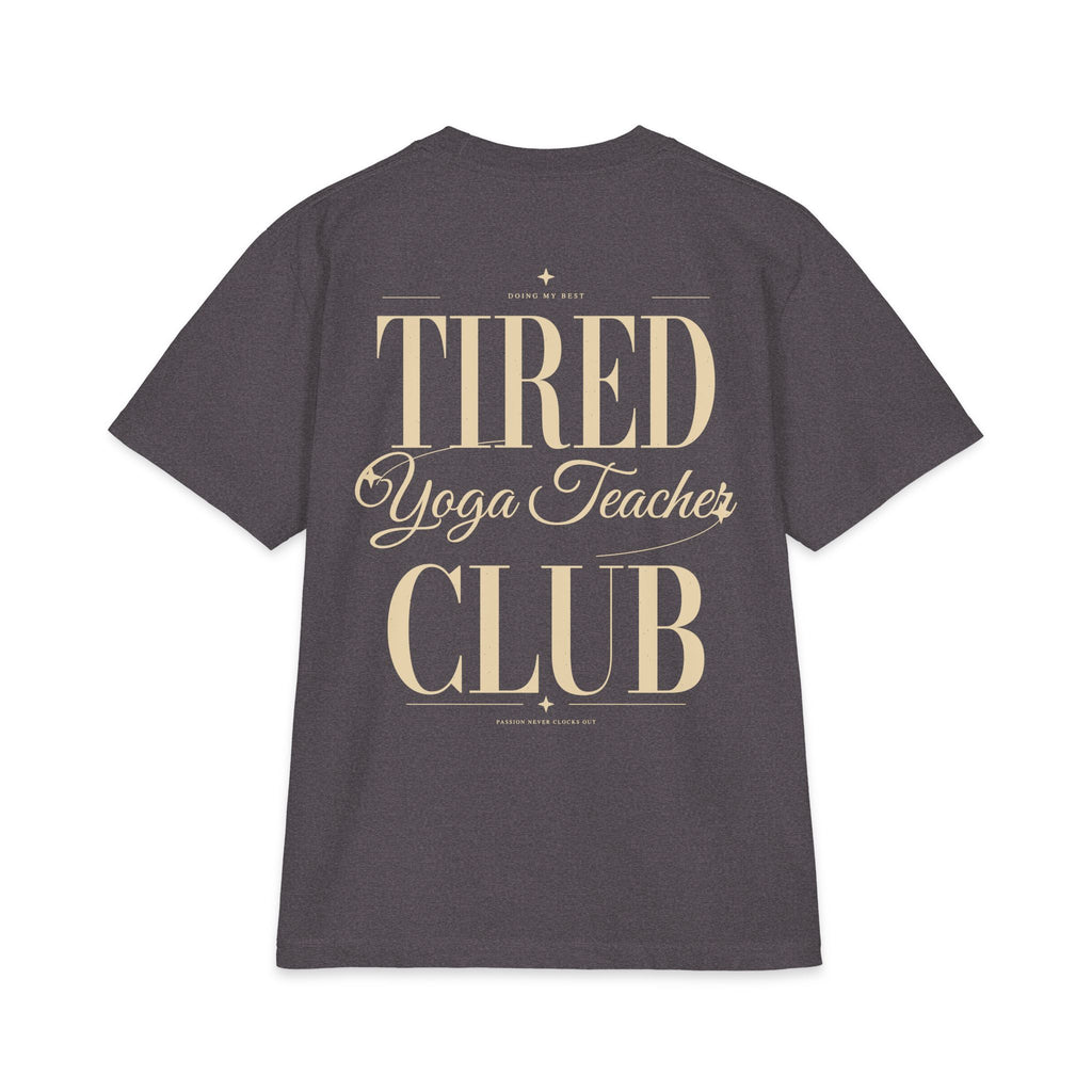 Tired Yoga Teacher Club - T-shirt
