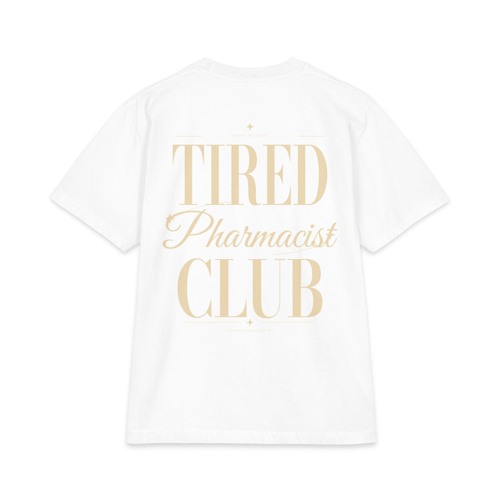 Tired Pharmacist Club - T-shirt