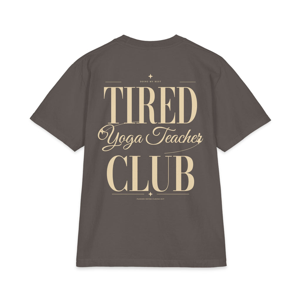 Tired Yoga Teacher Club - T-shirt