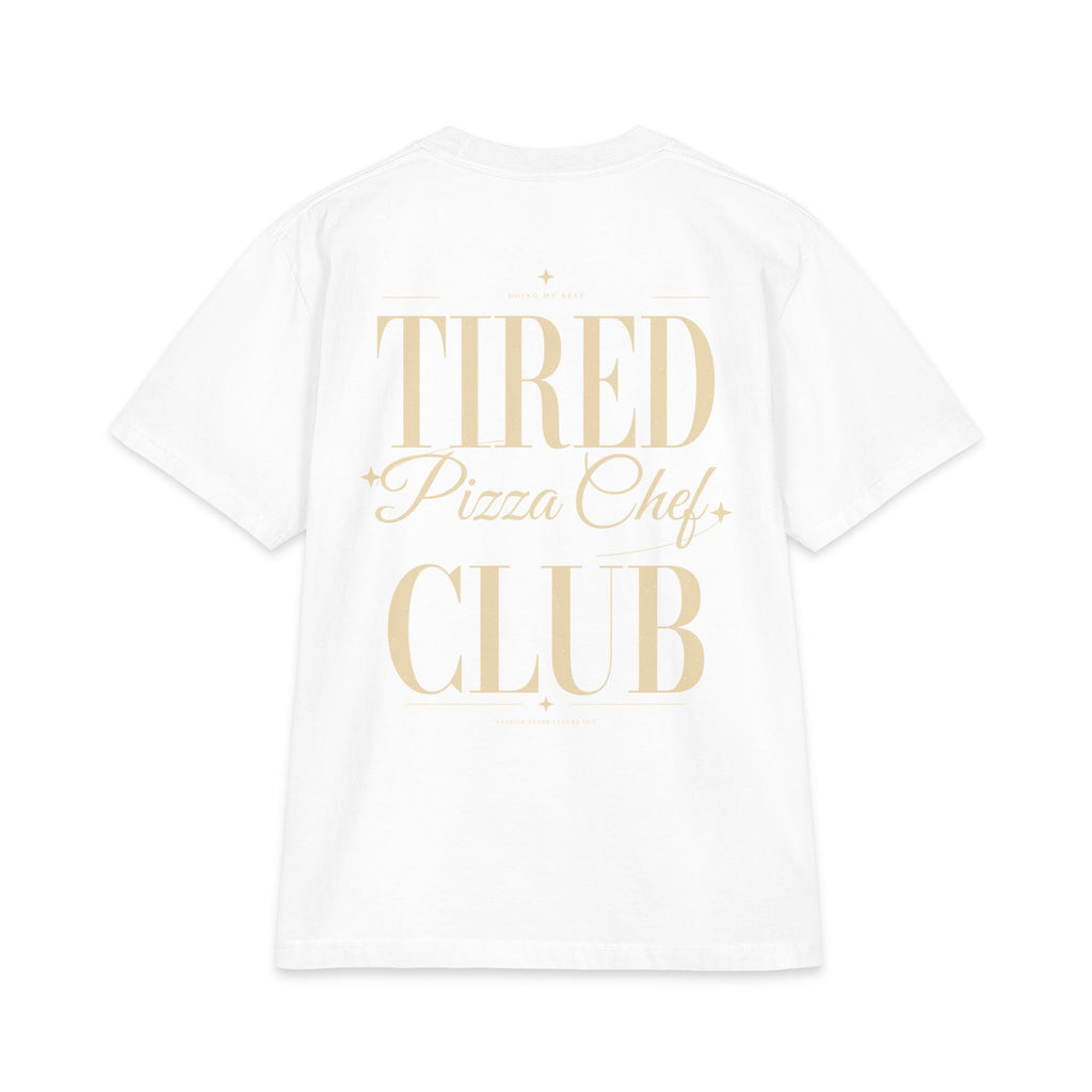 Tired Pizza Chef Club - T-shirt