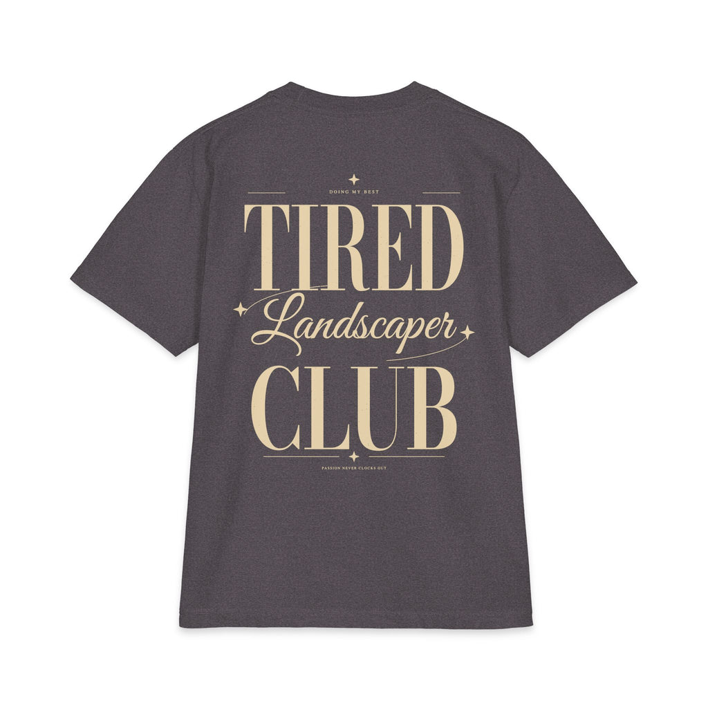 Tired Landscaper Club - T-shirt