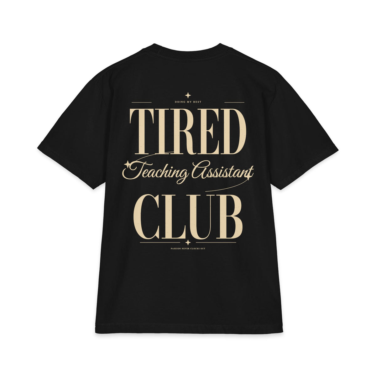 Tired Teaching Assistant Club - T-shirt
