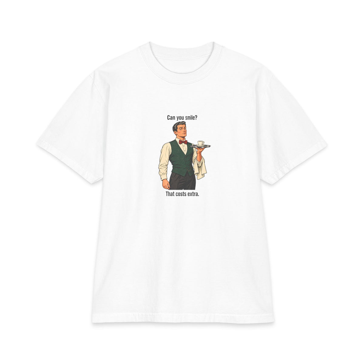 BAD MOOD — Smiles Cost Extra — Heavyweight Tee