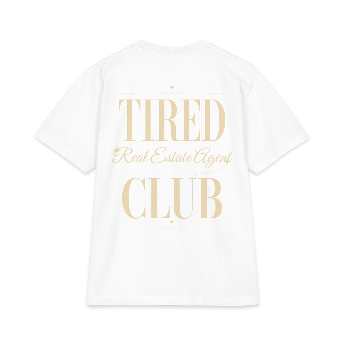 Tired Real Estate Agent Club - T-shirt